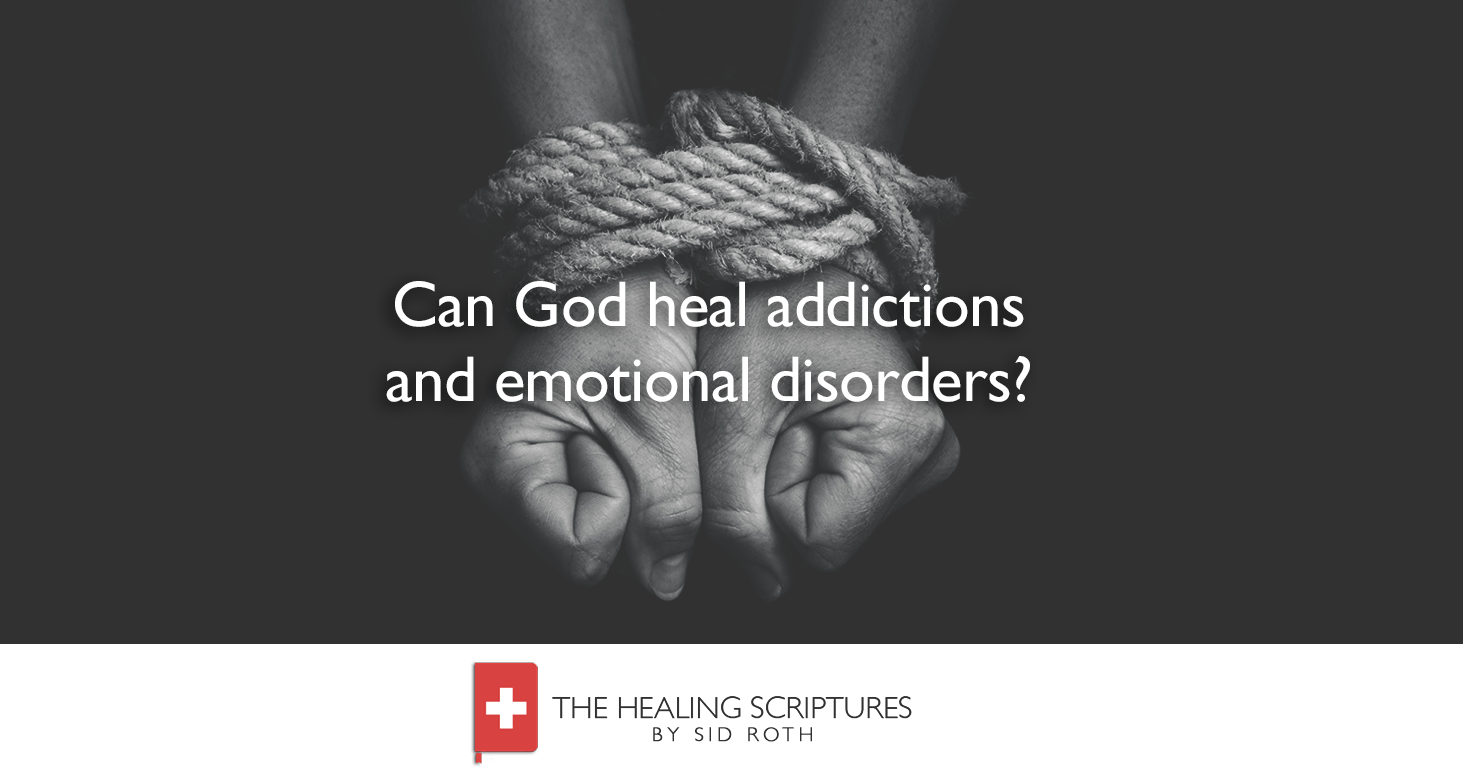 The Healing Scriptures by Sid Roth | Can God Heal Addictions and